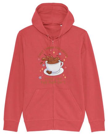 pentru mamele iubitoare de cafea - First I drink the coffee Carmine Red