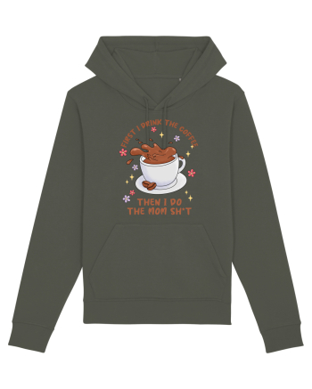 pentru mamele iubitoare de cafea - First I drink the coffee Khaki