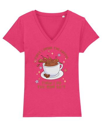 pentru mamele iubitoare de cafea - First I drink the coffee Raspberry