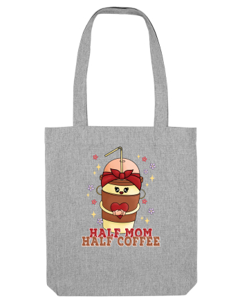 pentru mamele iubitoare de cafea - Half mom half coffee Heather Grey