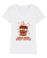pentru mamele iubitoare de cafea - Half mom half coffee Tricou mânecă scurtă guler V Damă Evoker