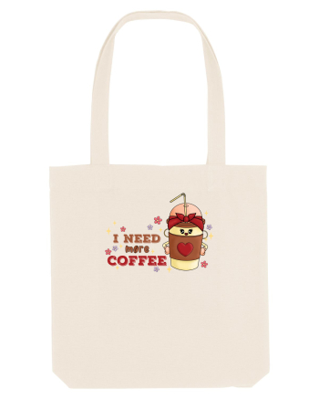 pentru mamele iubitoare de cafea - I need more coffee Natural