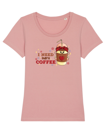 pentru mamele iubitoare de cafea - I need more coffee Canyon Pink