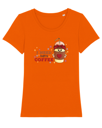 pentru mamele iubitoare de cafea - I need more coffee Bright Orange