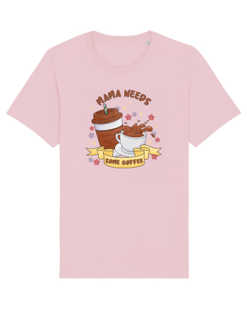 pentru mamele iubitoare de cafea - Mama needs some coffee Cotton Pink