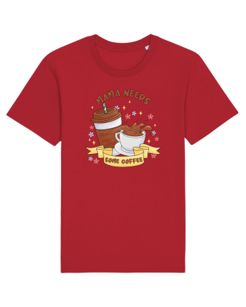 pentru mamele iubitoare de cafea - Mama needs some coffee Red