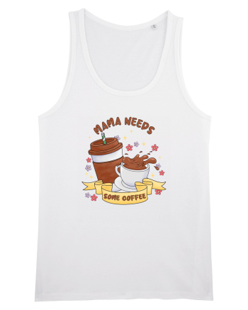 pentru mamele iubitoare de cafea - Mama needs some coffee White
