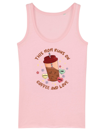 pentru mamele iubitoare de cafea - This mom runs on coffee and love Cotton Pink