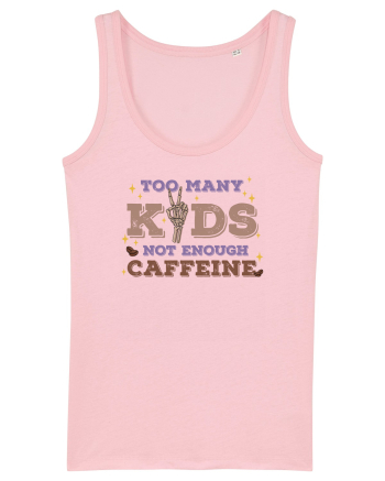 pentru mamele iubitoare de cafea - Too many kids not enough caffeine Cotton Pink
