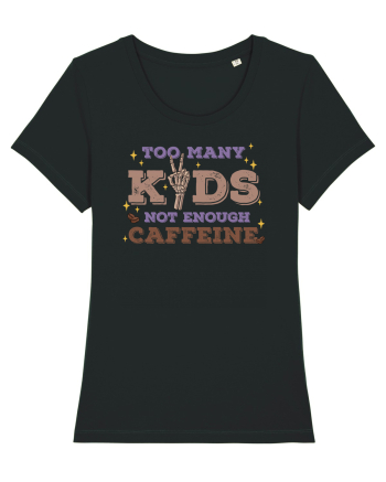 pentru mamele iubitoare de cafea - Too many kids not enough caffeine Black