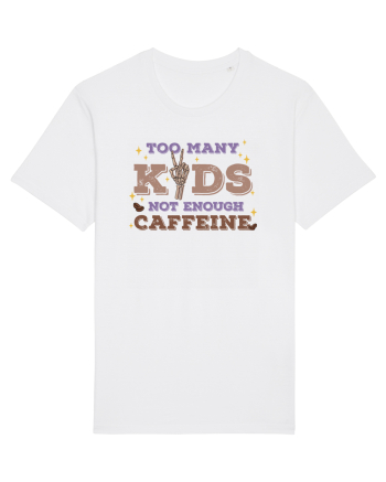 pentru mamele iubitoare de cafea - Too many kids not enough caffeine White