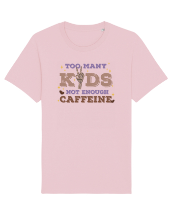pentru mamele iubitoare de cafea - Too many kids not enough caffeine Cotton Pink