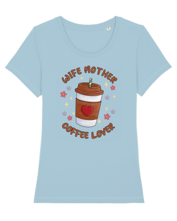 pentru mamele iubitoare de cafea - Wife mother coffee lover Sky Blue