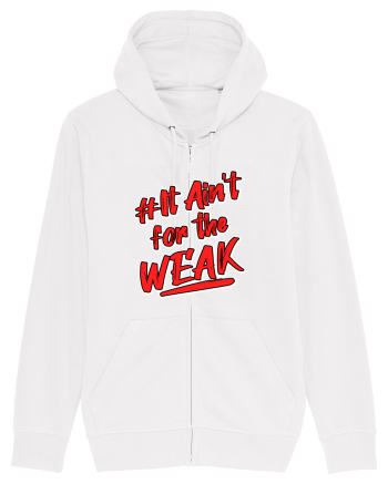 It ain't for the weak White