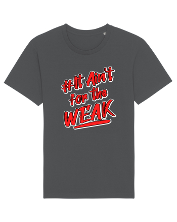It ain't for the weak Anthracite