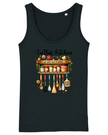 pentru pasiune culinară - In this kitchen we make messes and memories Black