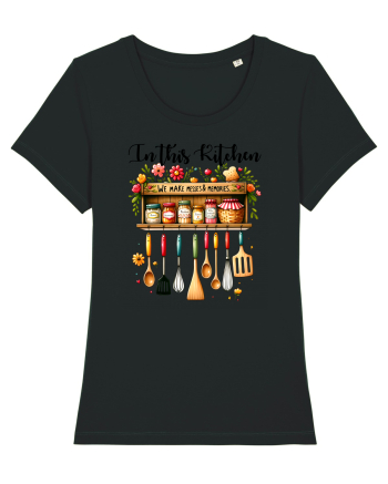 pentru pasiune culinară - In this kitchen we make messes and memories Black