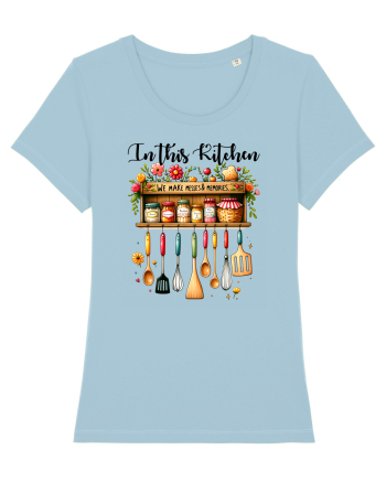 pentru pasiune culinară - In this kitchen we make messes and memories Sky Blue