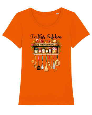 pentru pasiune culinară - In this kitchen we make messes and memories Bright Orange