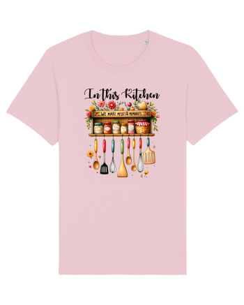 pentru pasiune culinară - In this kitchen we make messes and memories Cotton Pink