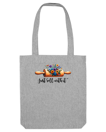 pentru pasiune culinară - Just roll with it Heather Grey