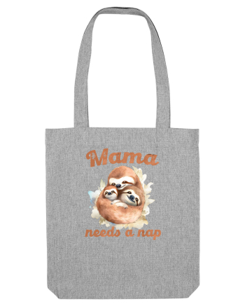 cu afectiune de Ziua Mamei - Mama need a nap Heather Grey