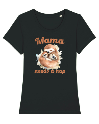 cu afectiune de Ziua Mamei - Mama need a nap Black