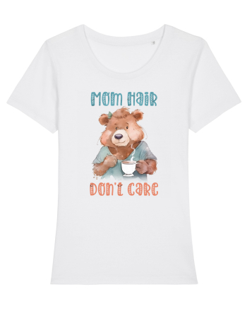 cu afectiune de Ziua Mamei - Mom hair do not care White