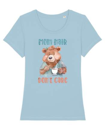 cu afectiune de Ziua Mamei - Mom hair do not care Sky Blue