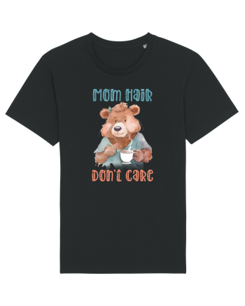 cu afectiune de Ziua Mamei - Mom hair do not care Black