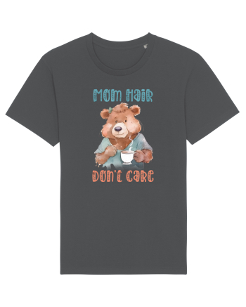 cu afectiune de Ziua Mamei - Mom hair do not care Anthracite