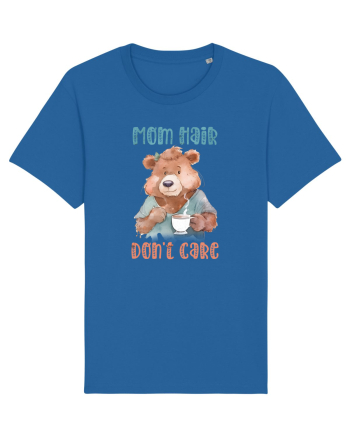 cu afectiune de Ziua Mamei - Mom hair do not care Royal Blue