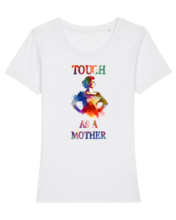 cu afectiune de Ziua Mamei - Tough as a mother White
