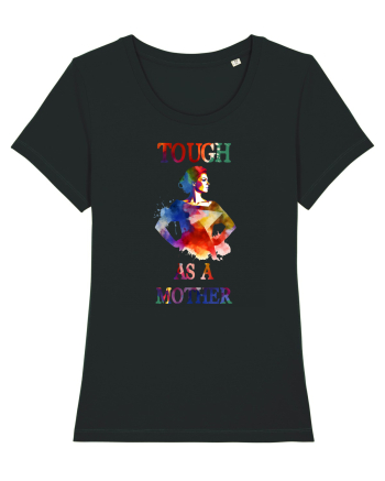 cu afectiune de Ziua Mamei - Tough as a mother Black