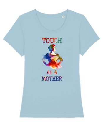 cu afectiune de Ziua Mamei - Tough as a mother Sky Blue