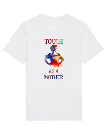 cu afectiune de Ziua Mamei - Tough as a mother White