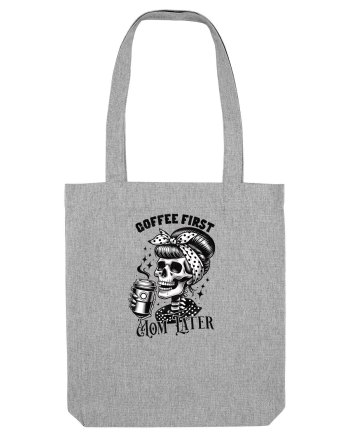 Moda rebelă pt mame moderne - Coffee first mom later Heather Grey