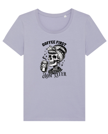 Moda rebelă pt mame moderne - Coffee first mom later Lavender