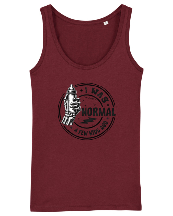 Moda rebelă pt mame moderne - I was normal a few kids ago Burgundy