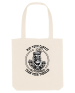 Moda rebelă pt mame moderne - May your coffee be stronger than your toddler Sacoșă textilă