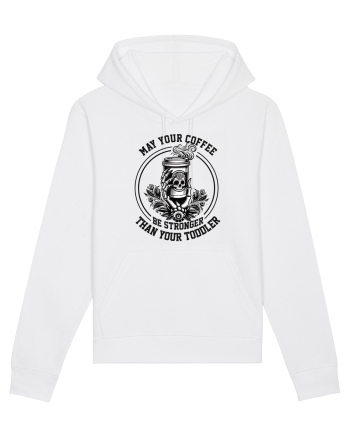 Moda rebelă pt mame moderne - May your coffee be stronger than your toddler White