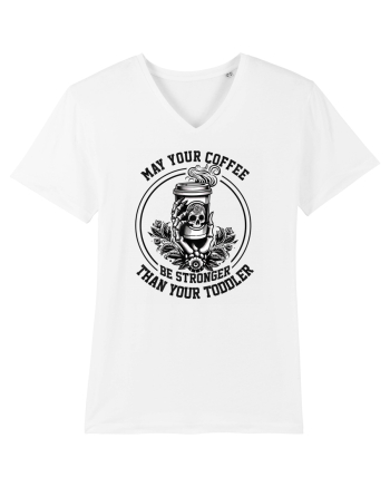 Moda rebelă pt mame moderne - May your coffee be stronger than your toddler White