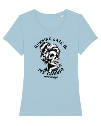 Moda rebelă pt mame moderne - Running late is my cardio Sky Blue