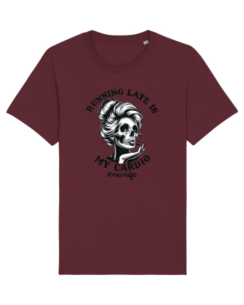 Moda rebelă pt mame moderne - Running late is my cardio Burgundy
