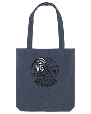 Moda rebelă pt mame moderne - Some days I rock it some days it rocks me Midnight Blue