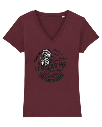 Moda rebelă pt mame moderne - Some days I rock it some days it rocks me Burgundy