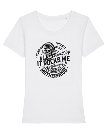 Moda rebelă pt mame moderne - Some days I rock it some days it rocks me White