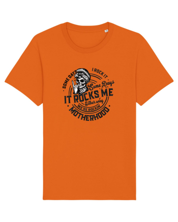 Moda rebelă pt mame moderne - Some days I rock it some days it rocks me Bright Orange