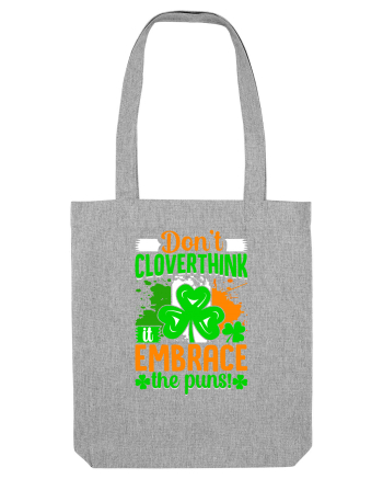 Don't cloverthink it embrace the puns! Heather Grey