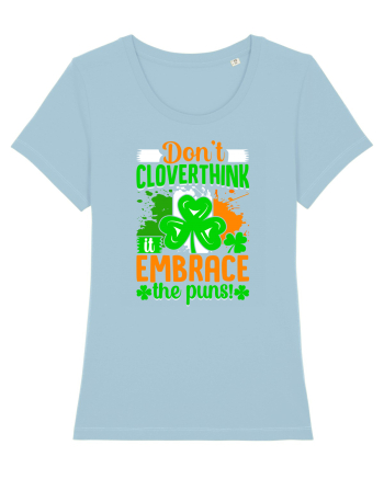 Don't cloverthink it embrace the puns! Sky Blue